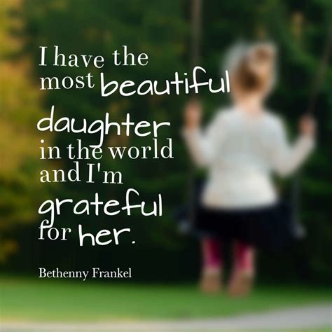 i love my daughter quotes|171 Heartfelt to My Beautiful Daughter Quotes